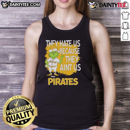Awesome Pittsburgh Pirates Grinch Christmas tank top design featuring 'They Hate Us Ain't Us' text and festive graphics.