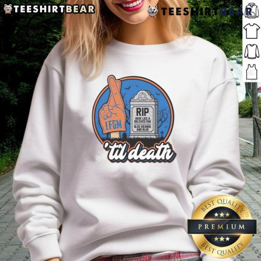 Alt Text: Awesome Rip Here Lies A Beloved Fan Bled Orange And Blue Til Death Sweatshirt for passionate sports fans.