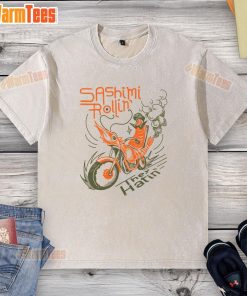 Alt Text: Awesome Sashimi Rollin Motorcycles They Hatin washed t-shirt featuring a vibrant motorcycle design and playful text.