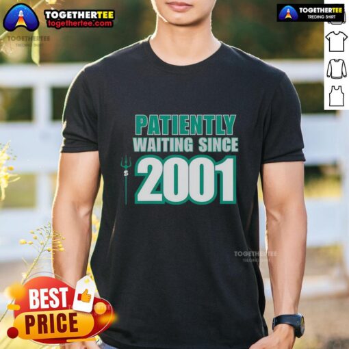 Alt Text: Awesome Seattle Mariners t-shirt featuring 'Patiently Waiting Since 2001' design, perfect for loyal fans.