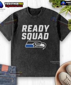 Awesome Seattle Seahawks Ready Squad washed t-shirt in blue, showcasing team pride for fans and game day wear.
