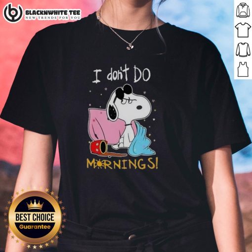 Awesome Snoopy I Don't Do Mornings Ladies Tee featuring a playful Snoopy graphic for casual wear.