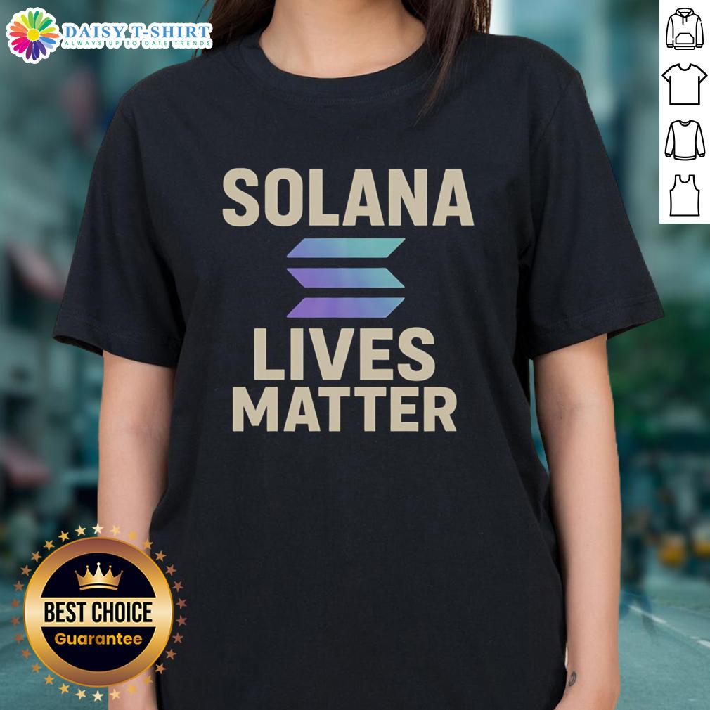 Awesome Solana Lives Matter Ladies Tee Awesome Solana Lives Matter ladies tee featuring a stylish design in vibrant colors, perfect for casual wear and activism.