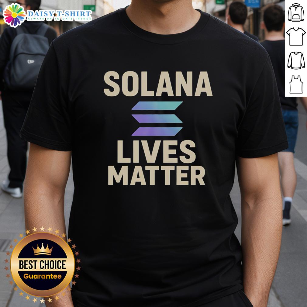 Awesome Solana Lives Matter T Shirt Alt Text: Awesome Solana Lives Matter T-Shirt featuring bold text design, perfect for crypto enthusiasts and supporters.