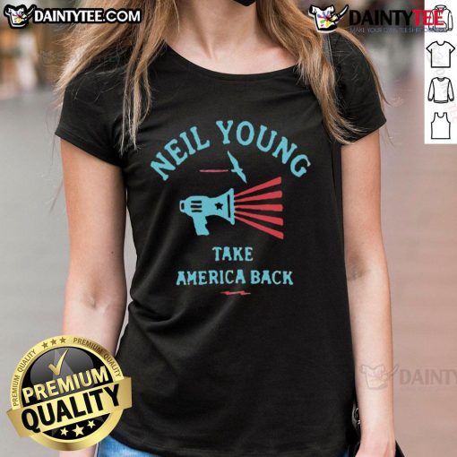 Awesome Take America Back Neil Young ladies tee featuring a stylish design for music fans and activists.