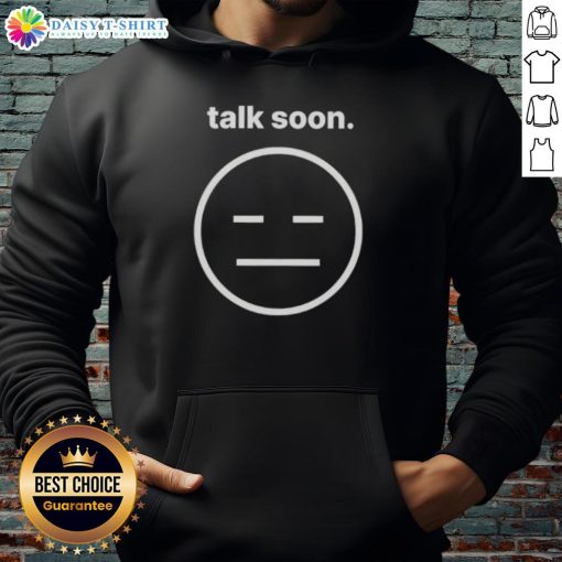 Awesome Talk Soon Icon Hoodie featuring a bold graphic design on a cozy hoodie for casual streetwear style.