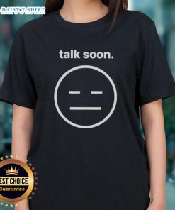 Awesome Talk Soon Icon Ladies Tee featuring a stylish graphic design perfect for casual outings and conversations.