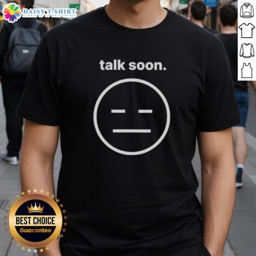 Awesome Talk Soon Icon T-Shirt featuring a trendy design perfect for casual wear and conversation starters.