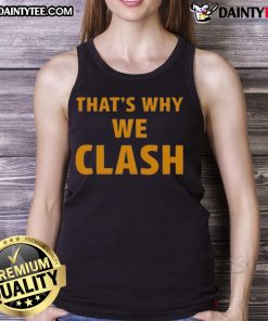 Awesome That's Why We Clash Tank Top featuring bold graphics and a stylish design for casual summer wear.