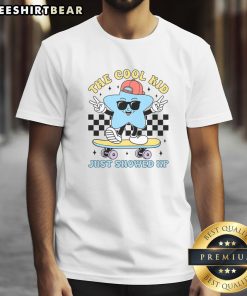 Awesome The Cool Kid Just Showed Up Back To School T-Shirt in vibrant colors, perfect for trendy students this school year.