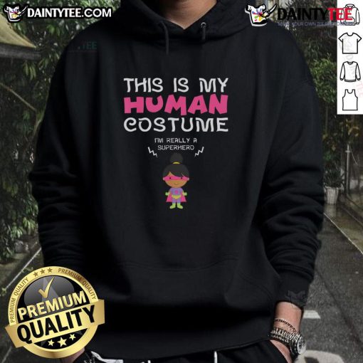 Superhero girl hoodie featuring 'This Is My Human Costume' design, perfect for kids who love imaginative play.