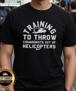 Awesome Training To Throw Communists Out Of Helicopters T-Shirt featuring bold graphics and a humorous design for activists.