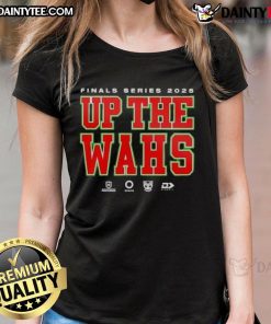 Awesome Warriors 2025 Dynasty Finals Up The Wahs Ladies Tee featuring vibrant colors and dynamic team graphics.