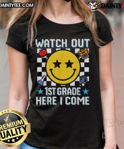 Awesome Watch Out 1st Grade Here I Come Back to School Smiley Face Ladies Tee for stylish school readiness.
