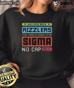 Awesome Welcome Back Rizzlers Sigma No Cap Start Sweatshirt in vibrant colors, perfect for stylish casual wear.