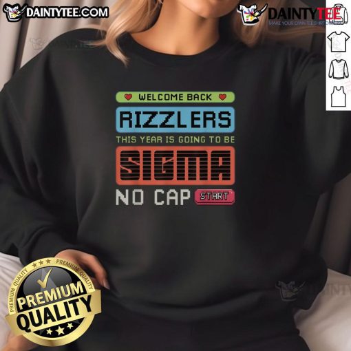 Awesome Welcome Back Rizzlers Sigma No Cap Start Sweatshirt in vibrant colors, perfect for stylish casual wear.