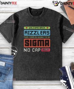 Awesome Welcome Back Rizzlers Sigma No Cap Start Washed T-Shirt displayed on a hanger with vibrant colors and casual style.