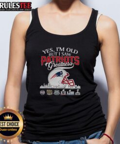 Alt Text: Awesome tank top featuring 'I saw New England Patriots greatness' with helmet and skyline design.