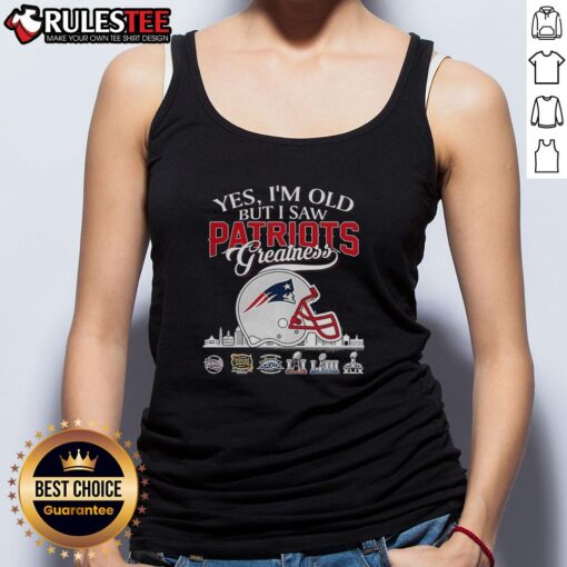 Alt Text: Awesome tank top featuring 'I saw New England Patriots greatness' with helmet and skyline design.