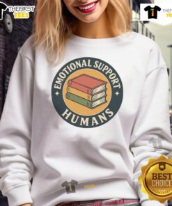 Cute Books Emotional Support Humans Sweatshirt featuring a cozy design for book lovers and comfort seekers.