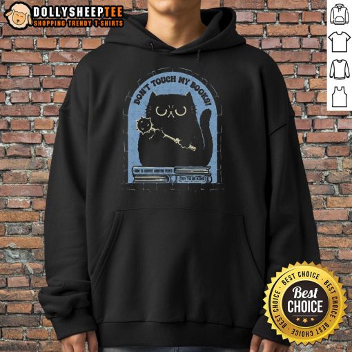 Cute cat on a 'Don't Touch My Books' hoodie, showcasing a playful design perfect for cat lovers and book enthusiasts.