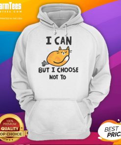 Cute cat wearing a hoodie with the phrase I Can But I Choose Not To, perfect for cat lovers and cozy fashion.