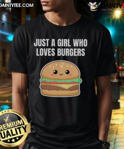 Alt Text: Cute t-shirt design featuring 'Just A Girl Who Loves Burgers' with kawaii cheeseburger graphics for fast food lovers.