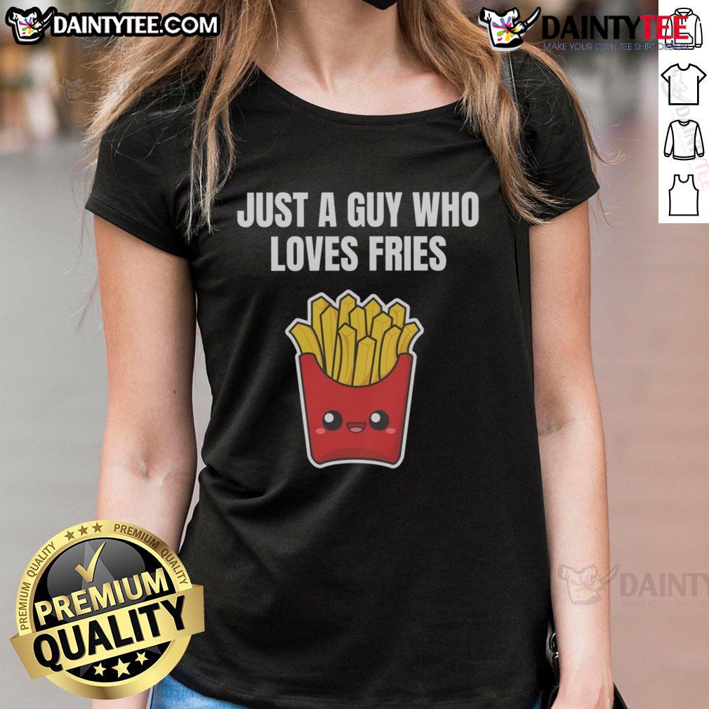 Cute Just A Guy Who Loves Fries French Fry Curly Fried Fast Food Lover Kawaii Ladies-Tee