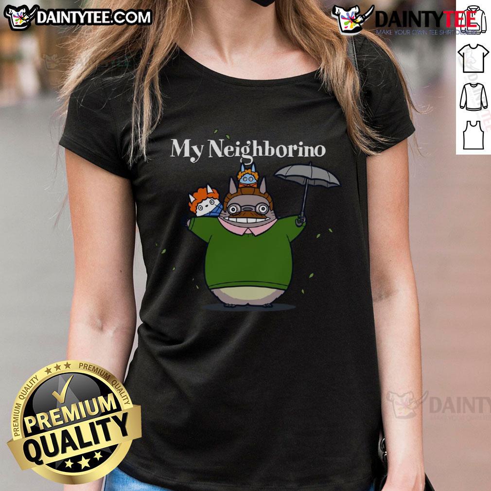 Cute My Neighborino Ladies Tee