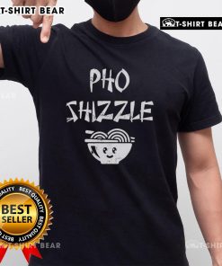 Cute Pho Shizzle T-Shirt