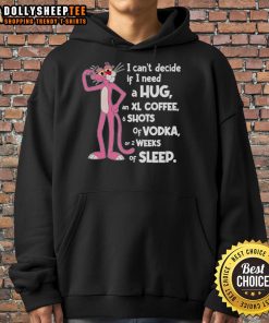 Alt Text: Cute Pink Panther hoodie featuring a playful design with the phrase I can't decide if I need a hug. Perfect for cozy style!