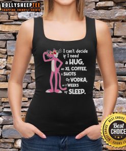 Alt Text: Cute pink panther tank top with I Can't Decide If I Need A Hug text, perfect for casual wear and animal lovers.