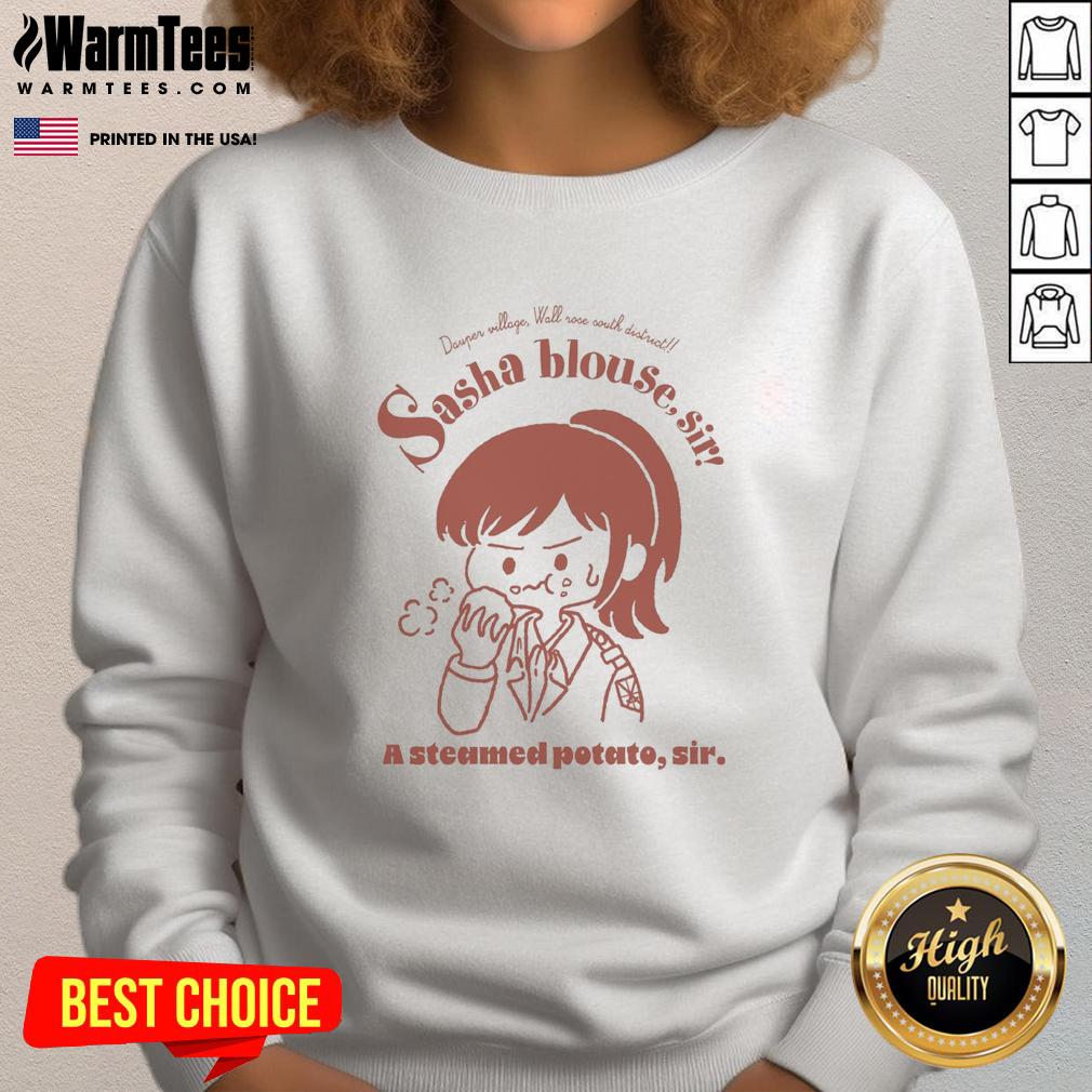 Cute Sasha Blouse Sir A Steamed Potato Sir Attack On Titan Sweatshirt Cute Sasha blouse with a 'Sir A Steamed Potato' design and Attack on Titan sweatshirt, showcasing anime-inspired fashion.