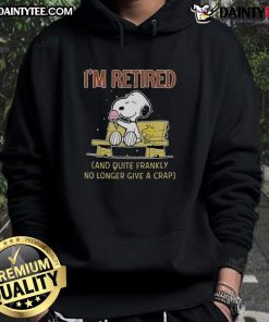 Alt Text: Cute Snoopy and Woodstock hoodie with 'I'm Retired and Quite Frankly No Longer Give a Crap' design.