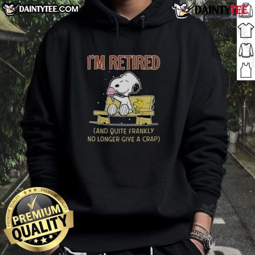 Alt Text: Cute Snoopy and Woodstock hoodie with 'I'm Retired and Quite Frankly No Longer Give a Crap' design.