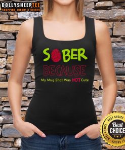 Cute sober tank top featuring 'My Mug Shot Was Not' design, perfect for celebrating sobriety with style.