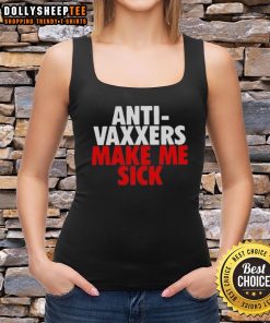 Funny Anti-Vaxxers Make Me Sick Tank Top featuring humorous graphics criticizing anti-vaccine sentiments.