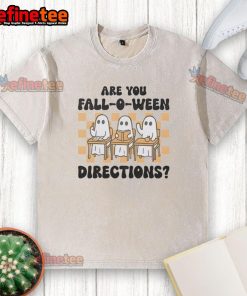 Alt Text: Funny Are You Fall-O-Ween ghost teacher design on a washed t-shirt, perfect for Halloween celebrations.