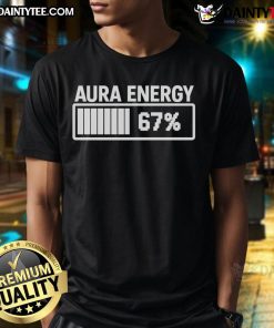 Funny Aura Energy At 67 Six Seven meme t-shirt featuring Gen Alpha slang, perfect for trendy youth fashion.