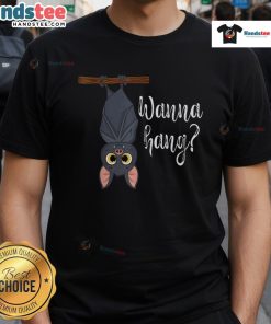 Funny bat wanna hang T-shirt featuring a playful bat design, perfect for Halloween or casual wear.