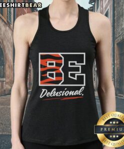 Funny Be Delusional Cincinnati Bengals tank top featuring a playful design for passionate fans of the NFL team.