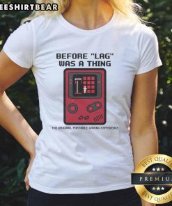Funny retro gamer ladies tee featuring a Gameboy design, highlighting the 'Before LAG Was A Thing' theme.