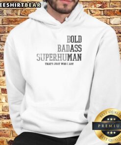 Old man in a bold hoodie with 'Funny Badass Superhuman' text, showcasing a humorous and confident style.