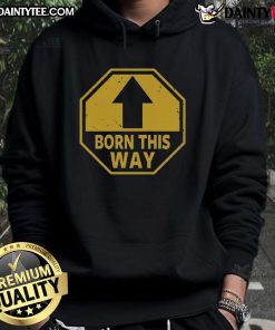 Funny Born This Way Up Arrow Hoodie featuring a playful design and vibrant colors for a stylish, humorous look.