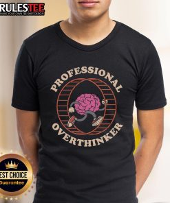 Funny Brain Professional Overthinker T-Shirt featuring a quirky graphic design perfect for humor lovers and overthinkers.