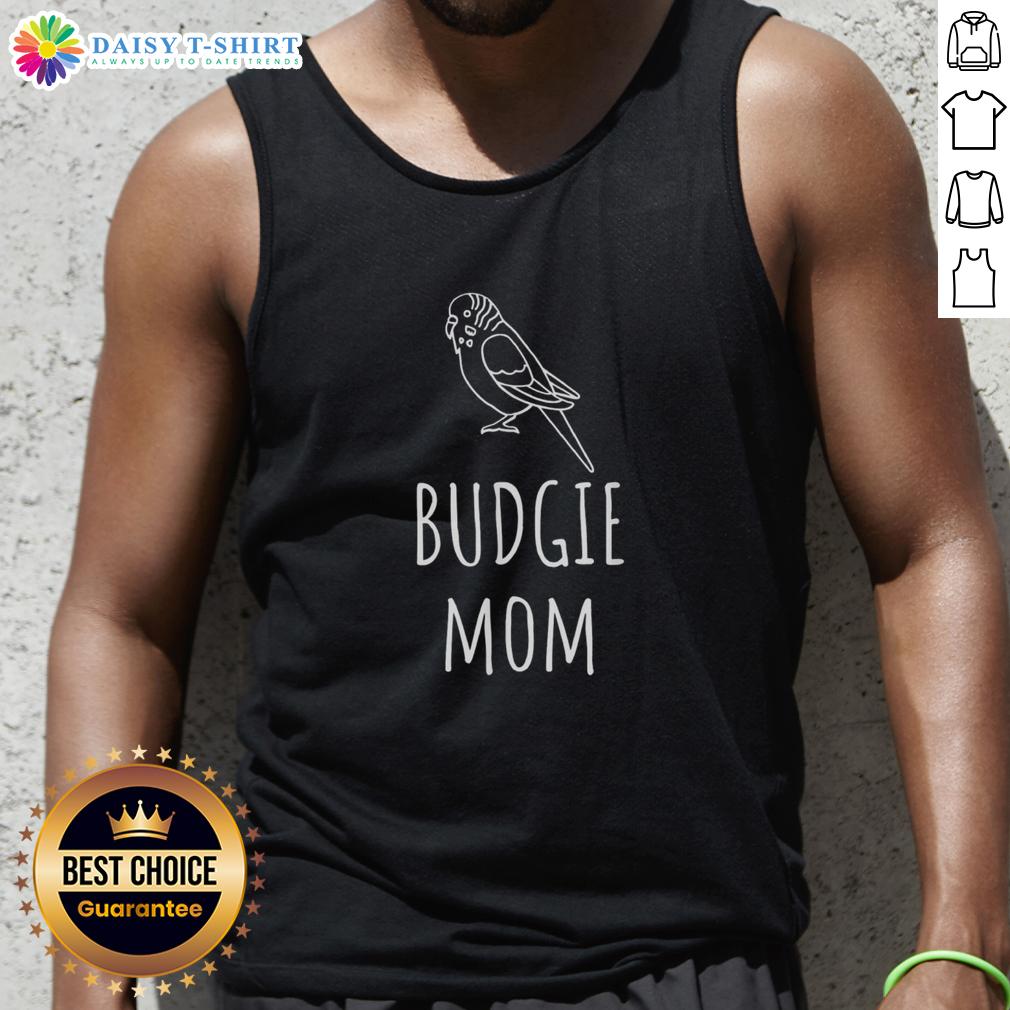 Funny Budgie Mom Parakeet Bird Lover Tank Top Funny budgie mom parakeet bird lover tank top featuring a cute parakeet graphic, perfect for bird enthusiasts.