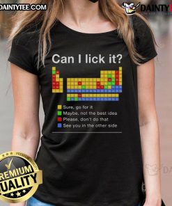 Funny Can I Lick It Periodic Table Ladies Tee featuring a humorous graphic design and vibrant colors for science lovers.