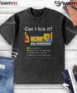 Funny 'Can I Lick It?' periodic table graphic on a washed t-shirt, perfect for science lovers and humor enthusiasts.