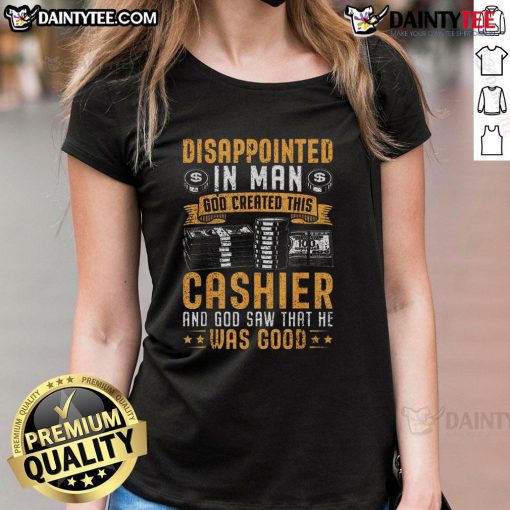 Alt Text: Funny cashier showing disappointment in a man, wearing a God Created This Cashier ladies tee shirt.