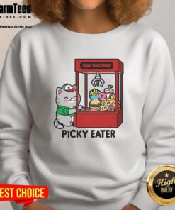 Funny cat paw machine graphic on a cozy sweatshirt for picky eaters, perfect for cat lovers and humorous gift ideas.